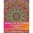 Intricate Patterns : Adult Coloring Book - Volume VI (A Book of Less Intricate Patterns similar to Volume 1 & Volume V): For Mindfulness and Stress Relief ! (Intricate Patterns - Adult Coloring Books)
