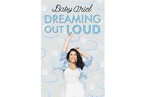 Dreaming Out Loud: The Inspiring Debut Memoir from Musical.ly Megastar Baby Ariel on Social Media Fame and Being Yourself