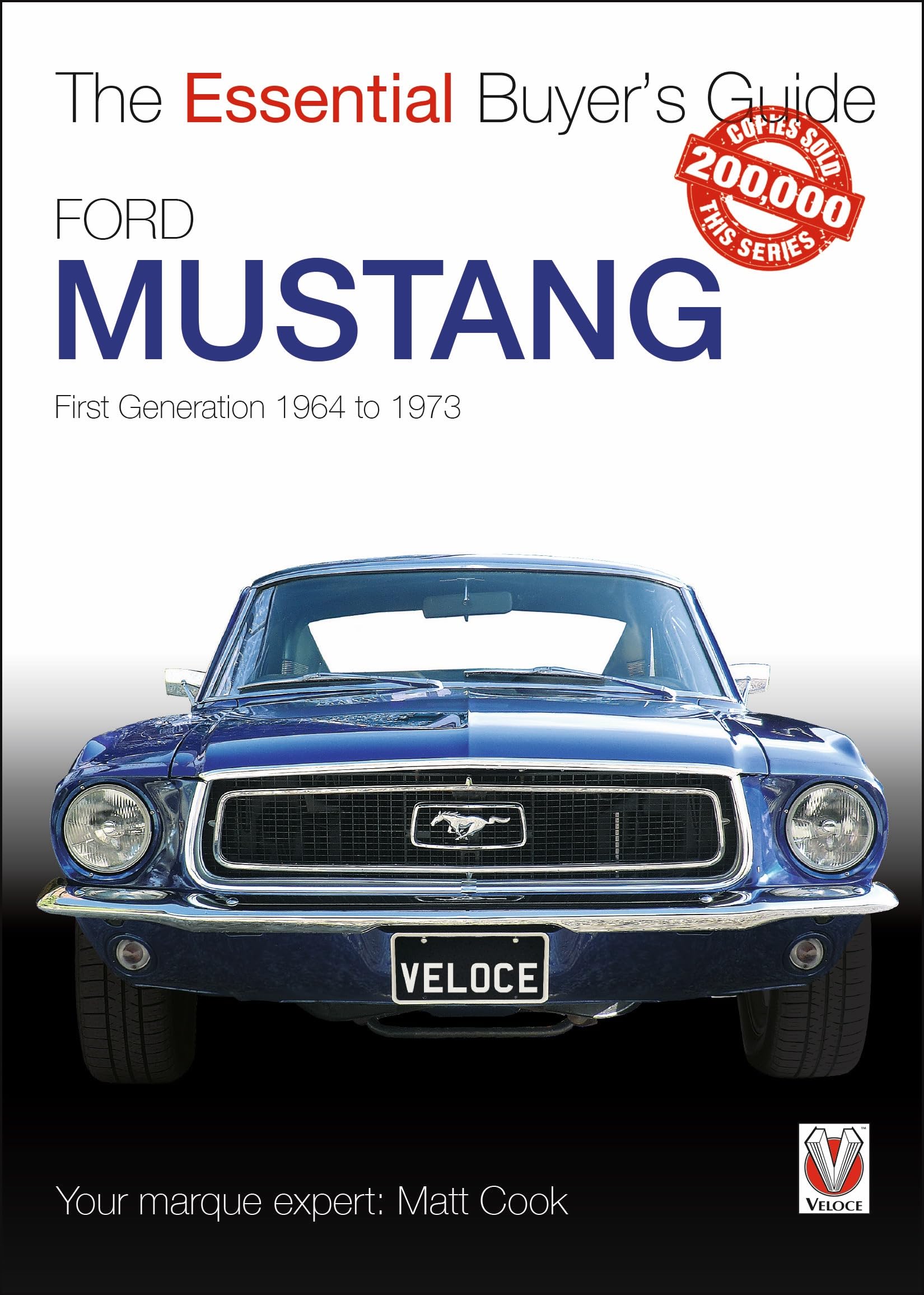 Ford Mustang - First Generation 1964 to 1973: The Essential Buyer’s Guide