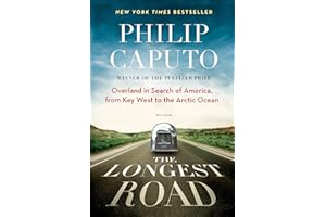 The Longest Road: Overland in Search of America, from Key West to the Arctic Ocean