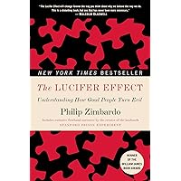 The Lucifer Effect: Understanding How Good People Turn Evil