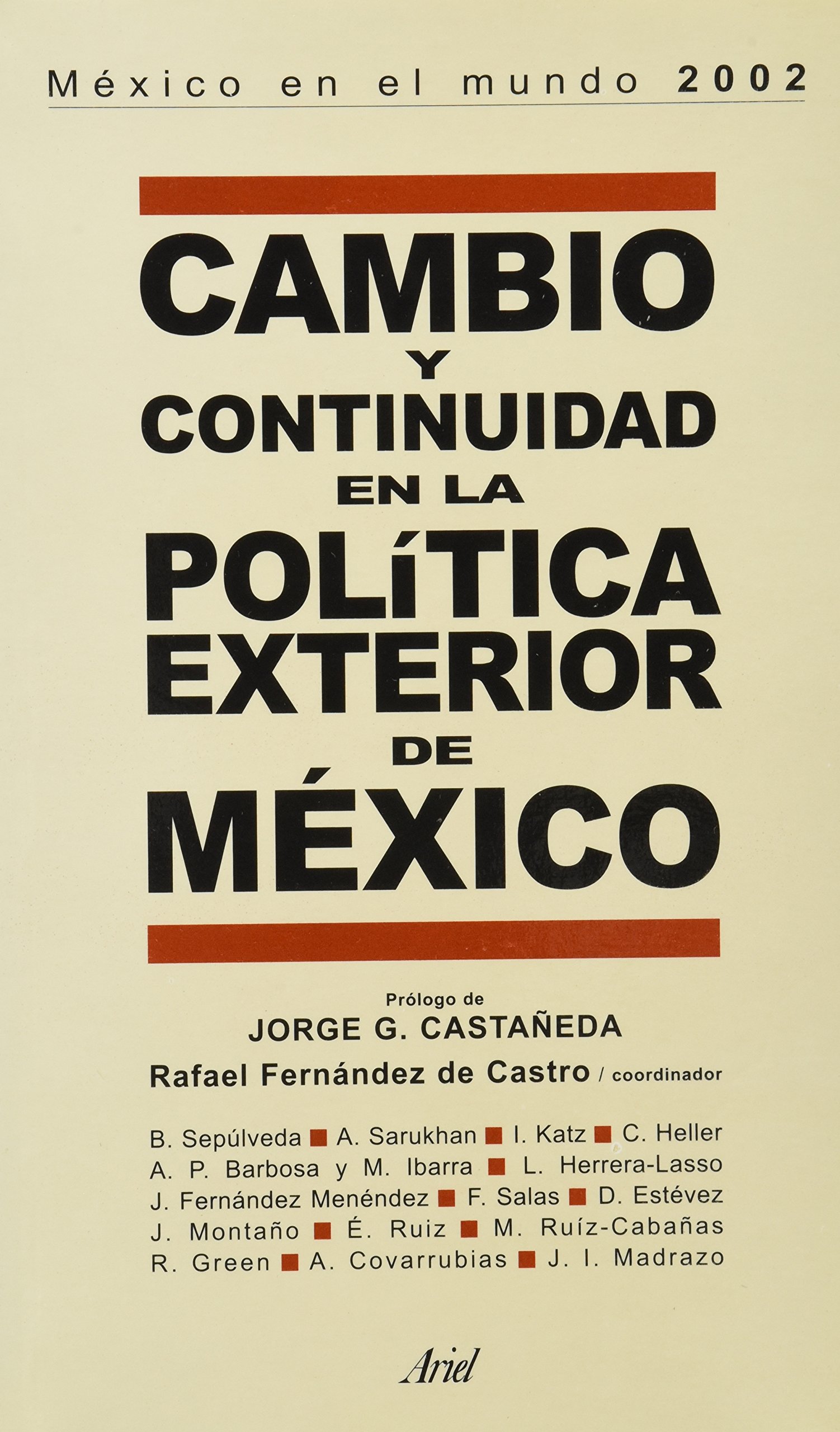 Cambio Y Continuidad En La Politica Exterior De Mexico Fernandez De Castro Rafael Amazon Com Books