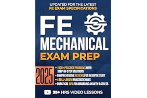FE Mechanical Exam Prep: The All-In-One Study Guide with 1500+ Practice Problems, Detailed Solutions, In-Depth Reviews, and 4