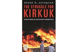 The Struggle for Kirkuk: The Rise of Hussein, Oil, and the Death of Tolerance in Iraq (Praeger Security International)