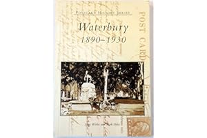 Waterbury 1890-1930 (CT) (Postcard History Series)