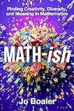 Math-ish: A Groundbreaking Guide to Finding Joy and