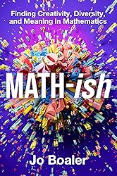 Math-ish: A Groundbreaking Guide to Finding Joy and