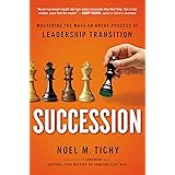 Succession: Mastering the Make-or-Break Process of Leadership Transition