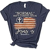 Love in Faith | Normal Isn't Coming Back | Christian T-Shirts for Women | Faith-Based Apparel | Christian Gifts
