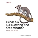 Hands-On LLM Serving and Optimization: Hosting LLMs at Scale