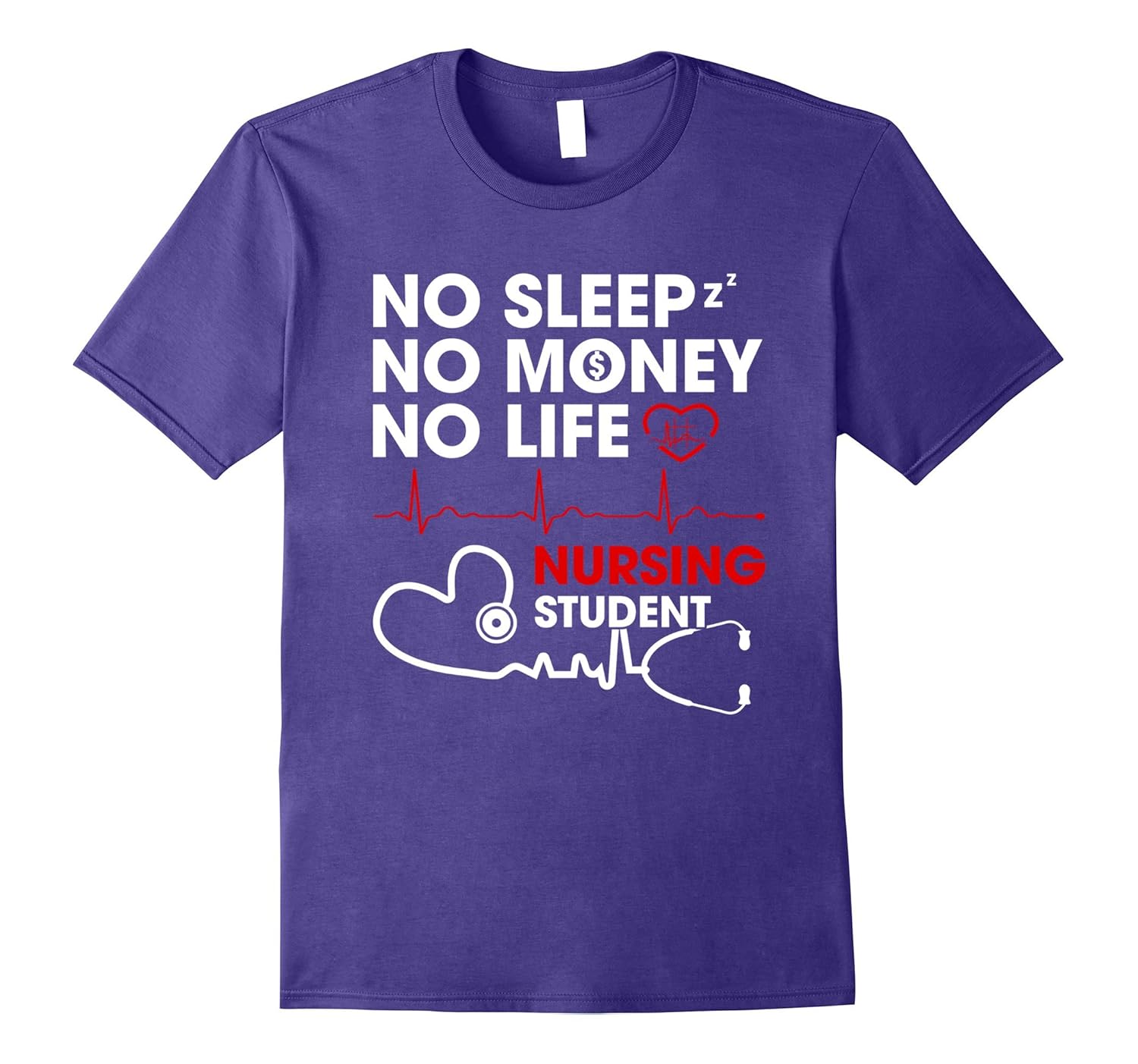 No Sleep No Money No Life Nursing Student T Shirt-ANZ