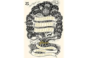 A Treasury of British Folklore: Maypoles, Mandrakes and Mistletoe