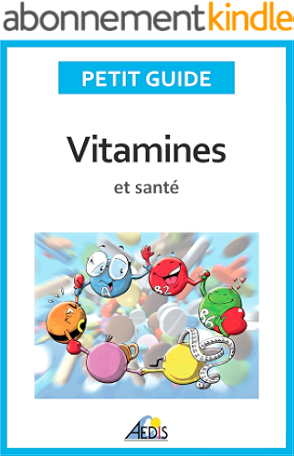 Download Vitamines et santé: Adoptez un régime alimentaire sain et plein de vitalité ! PDF