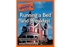 The Complete Idiot's Guide to Running a Bed & Breakfast