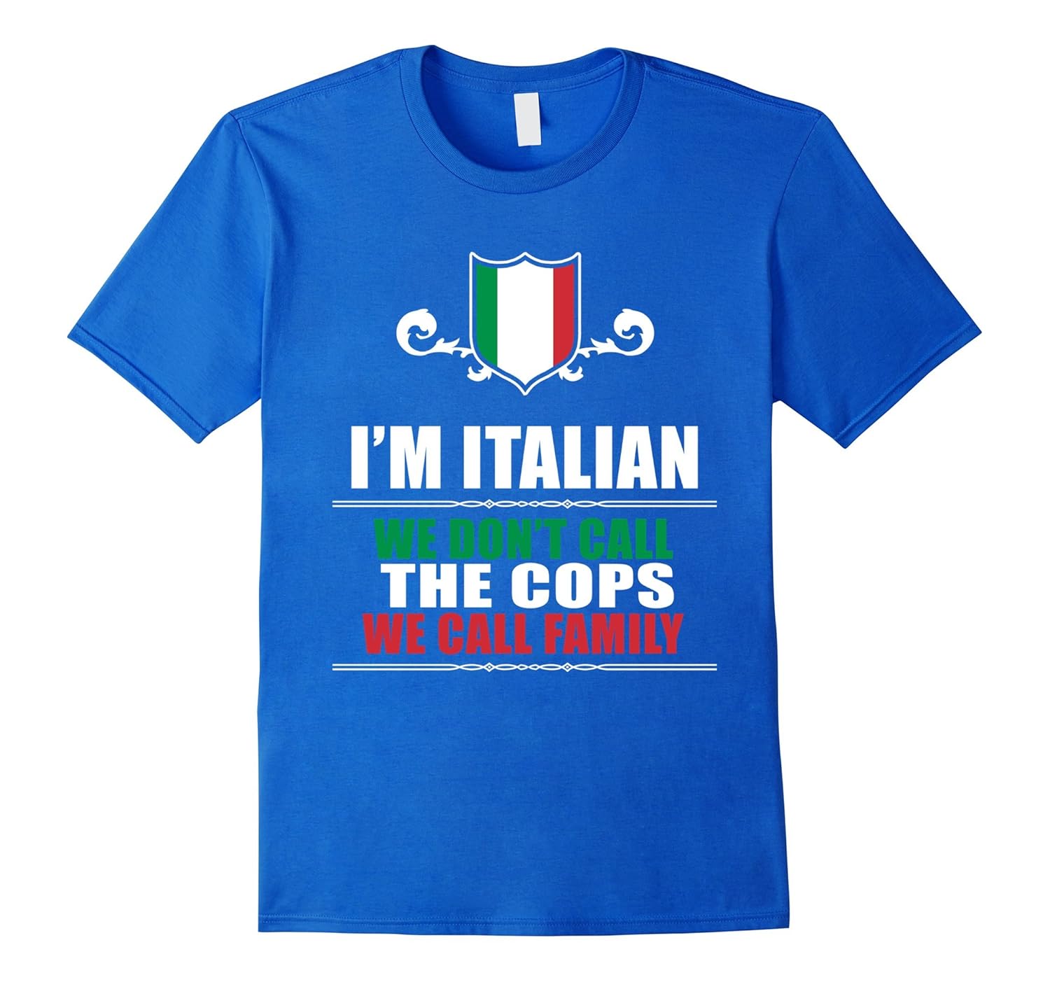 We Don T Call The Cops T Shirt