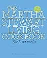 The Martha Stewart Living Cookbook: The New Classics