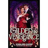 Gilded in Vengeance