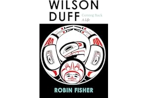 Wilson Duff: Coming Back, a Life