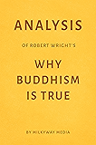 Analysis of Robert Wright’s Why Buddhism Is True by Milkyway Media