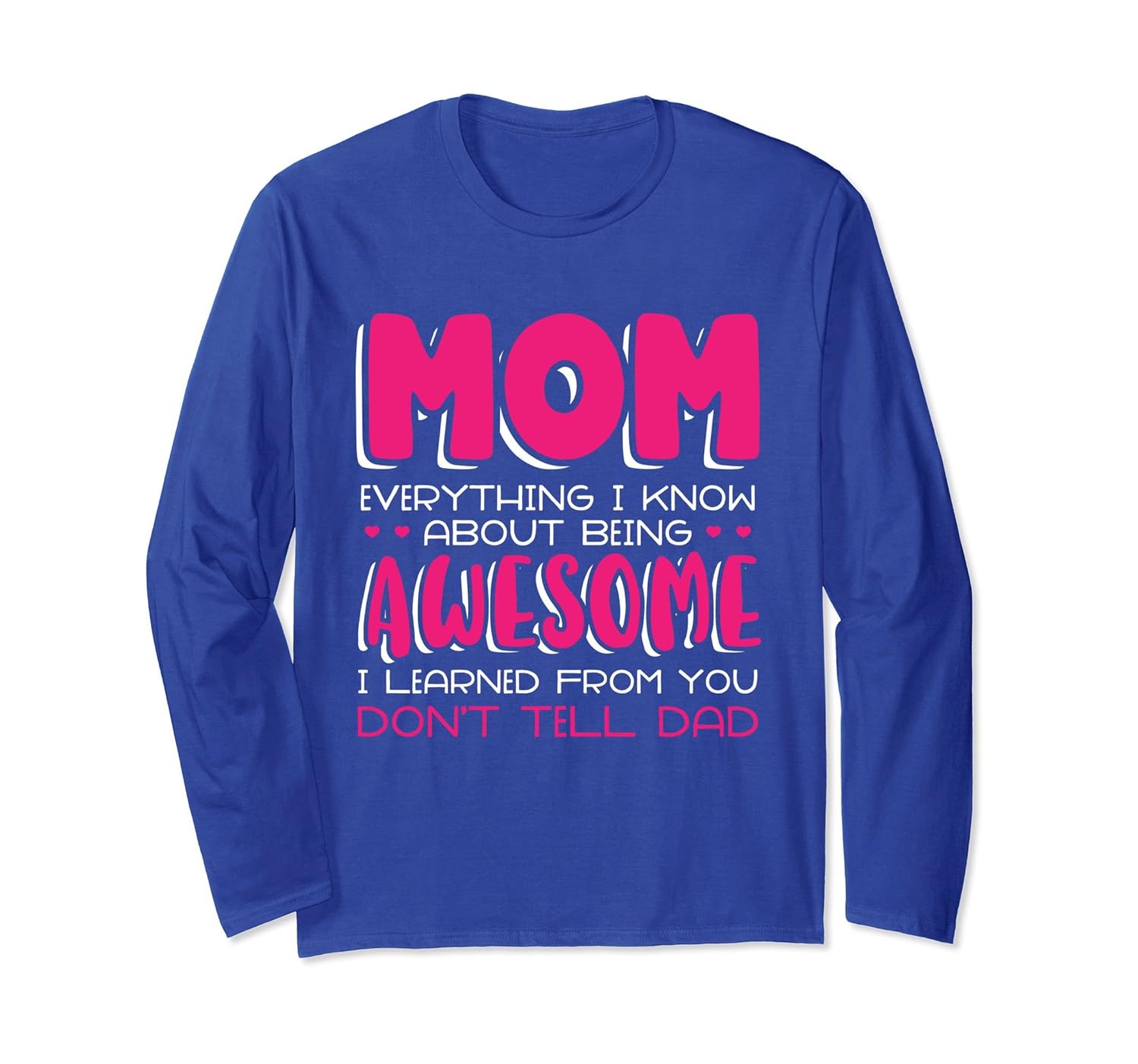 Mothers Day Celebration Mom I Learned From You Long Sleeves-anz