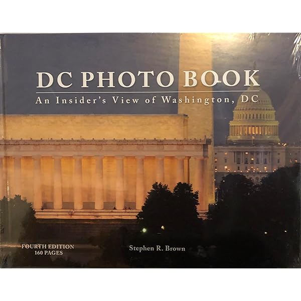 DC Photo Book - An Insider's View of Washington, DC: Stephen R