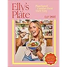 Elly's Plate: Plant-based Comfort Food Made Easy