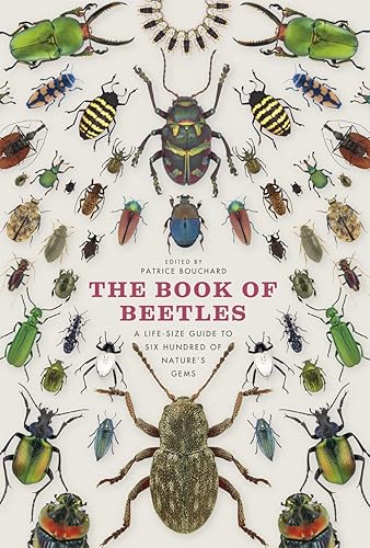 Download The Book of Beetles: A Life-size Guide to Six Hundred of Nature's Gems PDF