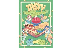 Tasty: A History of Yummy Experiments (A Graphic Novel)