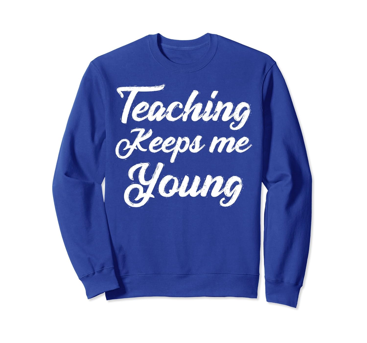 Funny Teacher Appreciation Gift Sweatshirt Teaching Keeps Me-anz