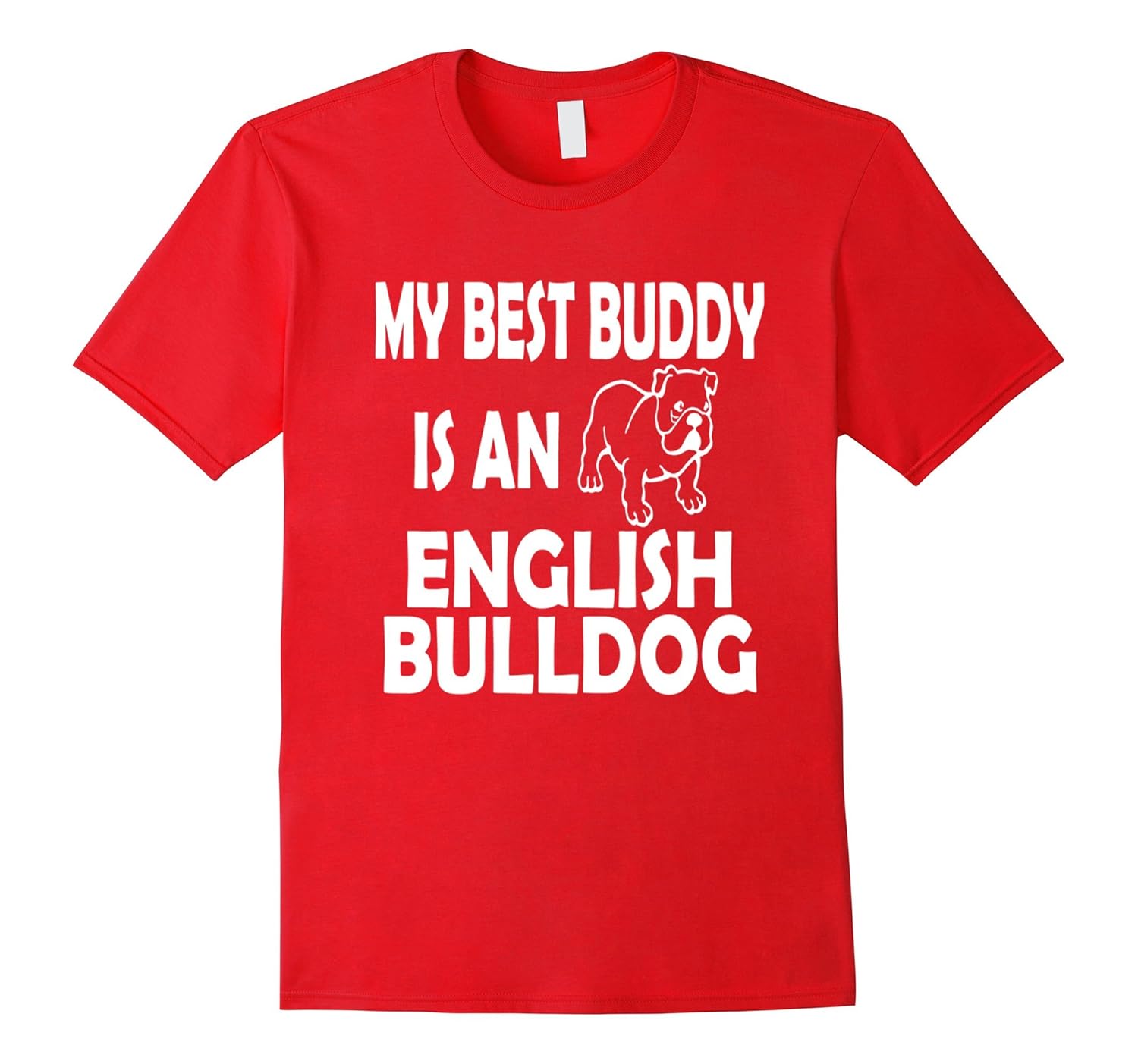 My Best Buddy Is A English Bulldog T Shirt-ANZ