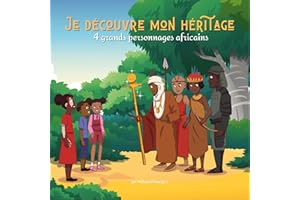 Je découvre mon héritage: 4 grands personnages Africains (French Edition)