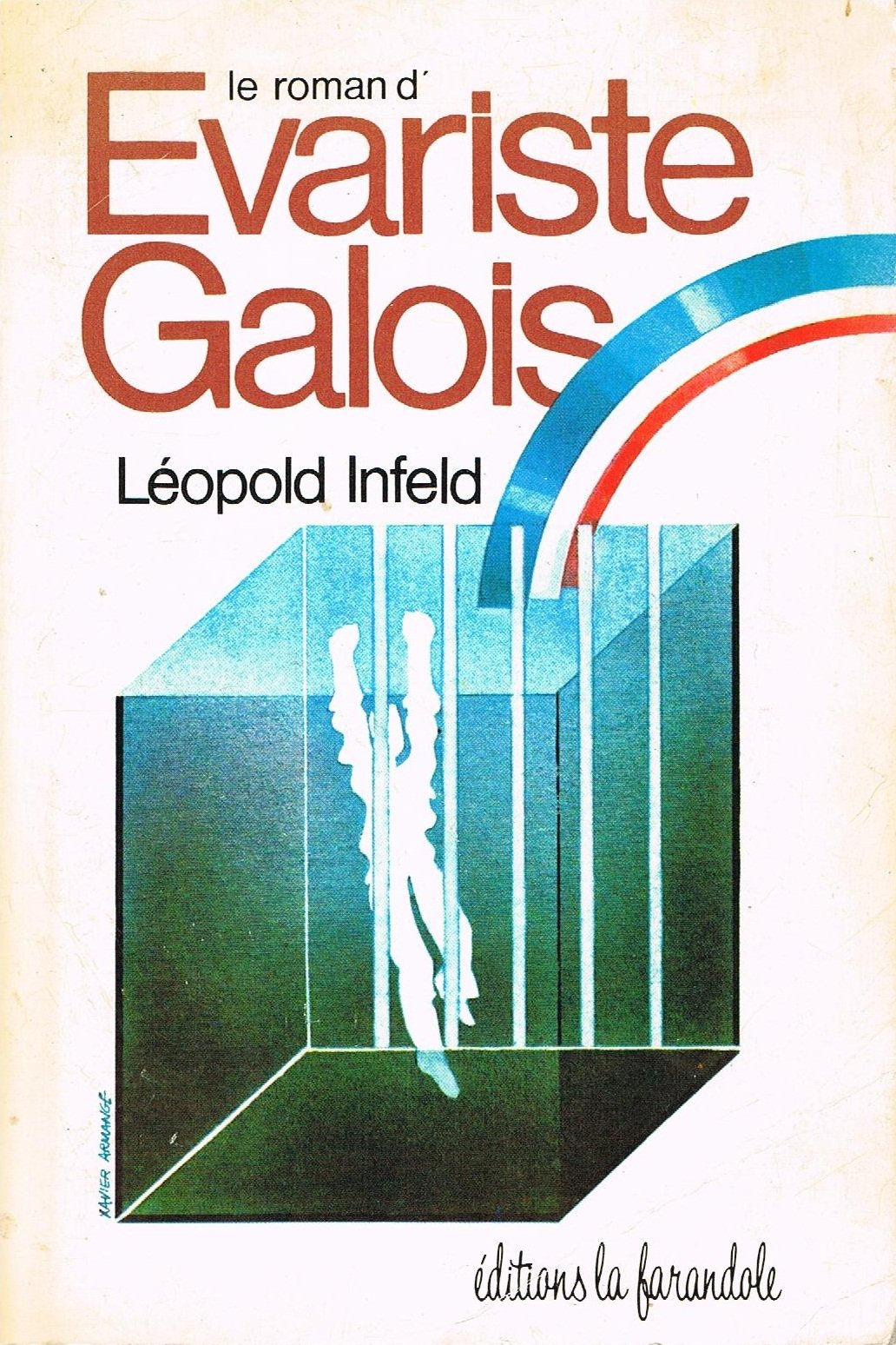 Amazon Fr Le Roman D Evariste Galois Leopold Infeld Joseph Sully Livres