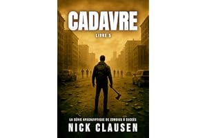 Cadavre 5: Thriller de zombie apocalyptique (French Edition)