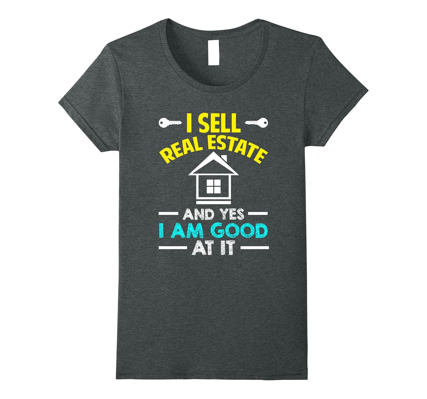 Funny I Sell Real Estate Good At It Tshirt Agent Sales Job4LVS 4loveshirt