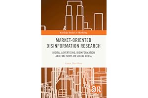 Market-Oriented Disinformation Research: Digital Advertising, Disinformation and Fake News on Social Media (Routledge Studies