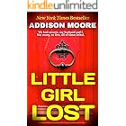 Little Girl Lost: Psychological Thriller with a brick wall of an ending you will never see coming
