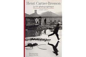 Henri Cartier-Bresson - Découvertes Gallimard: Le tir photographique (French Edition)