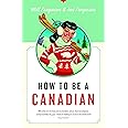 How to Be a Canadian