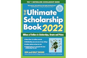 The Ultimate Scholarship Book 2022: Billions of Dollars in Scholarships, Grants and Prizes
