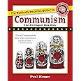 The Politically Incorrect Guide to Communism (The Politically Incorrect Guides)