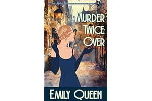 Murder Twice Over: A 1920s Murder Mystery (Mrs. Lillywhite Investigates Mysteries Book 14)