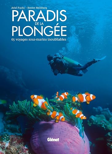 Download Paradis de la plongée: 65 voyages sous-marins inoubliables PDF