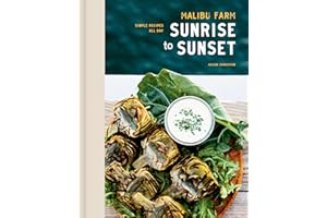 Malibu Farm Sunrise to Sunset: Simple Recipes All Day: A Cookbook
