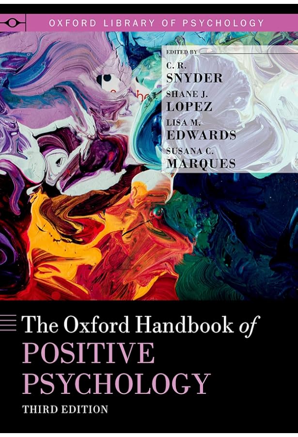 The Oxford Handbook of Positive Psychology (Oxford Library of