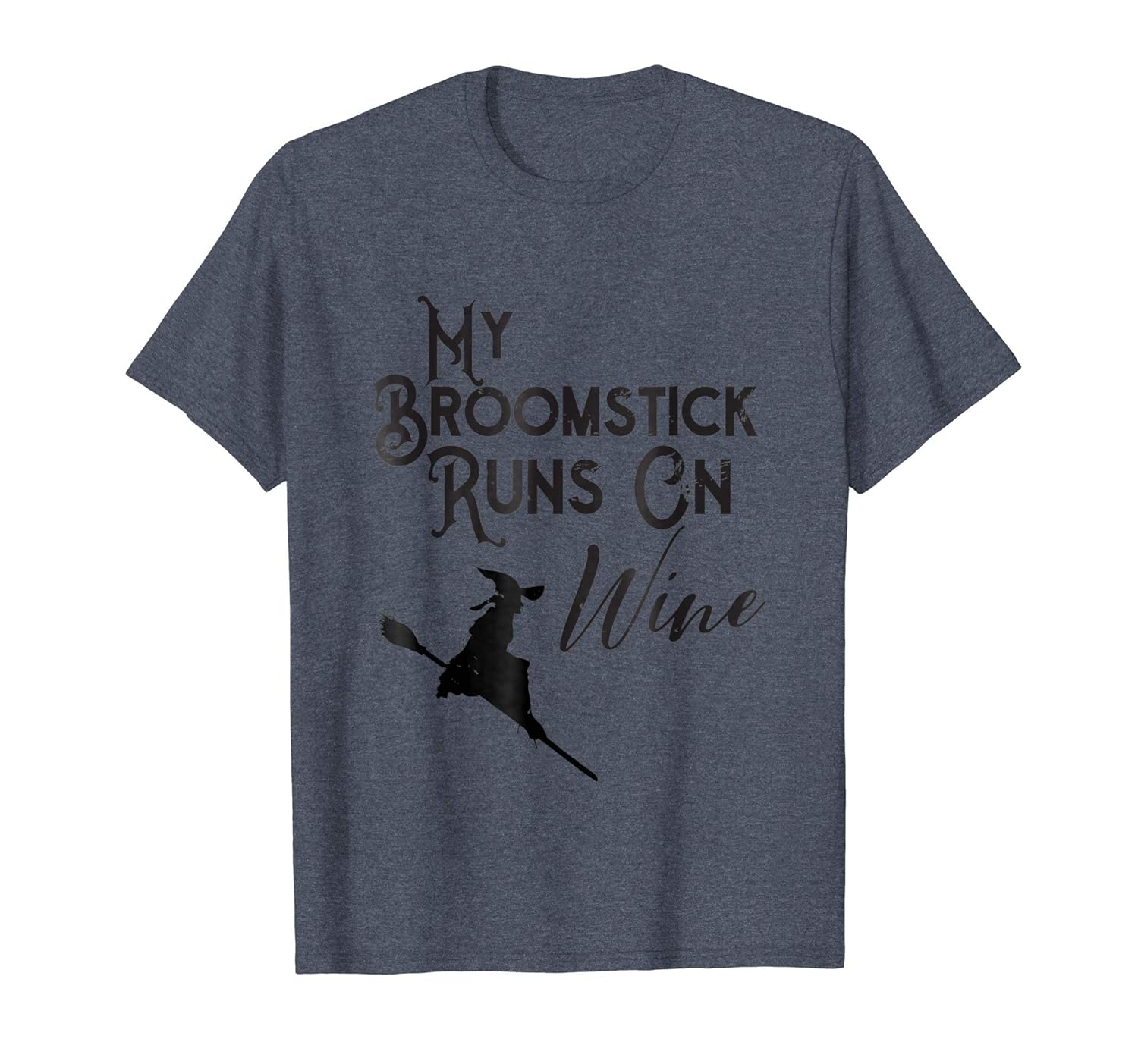 My Broomstick Runs On Wine Witch Distressed T-shirt- TPT