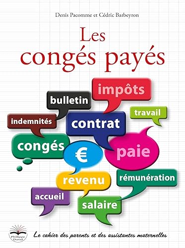 Download Les congés payés: Le cahier des parents et des assistantes maternelles PDF