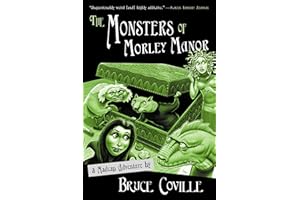 The Monsters of Morley Manor: A Madcap Adventure