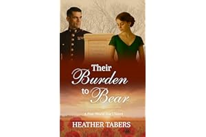 Their Burden to Bear: A Post-WWI Novel