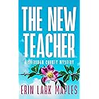The New Teacher: A small town female sleuth cozy mystery (The Sheridan County Mysteries Book 1)