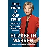 This Fight Is Our Fight: The Battle to Save America's Middle Class